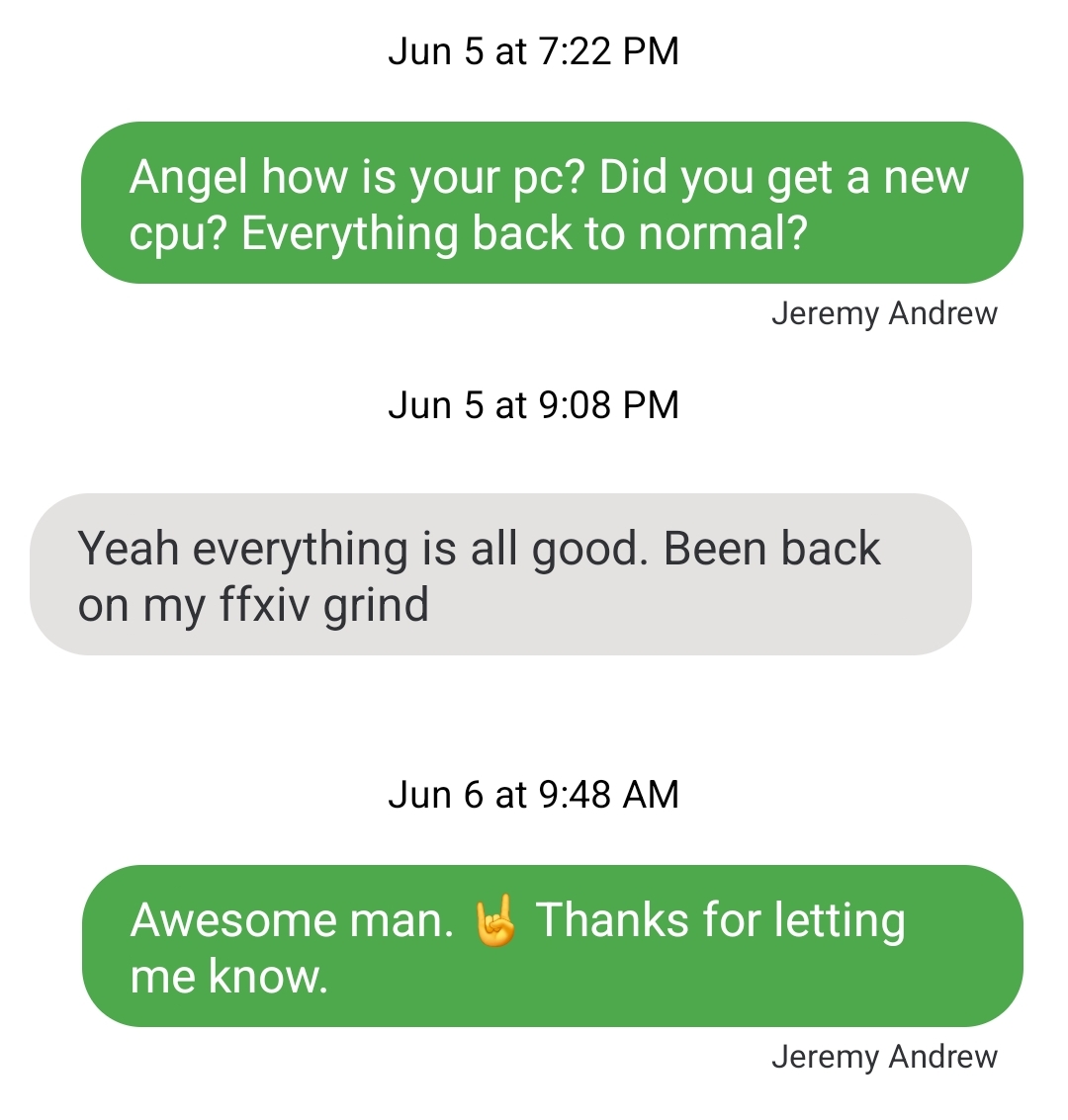 Angel knew a lot about PCs but an issue with his CPU had him stumped. He brought it to Jeremy and had an answer 2 days later.