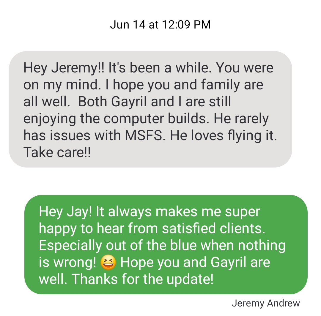 Jeremy built one computer for Jay in February of 2023, then another in April of 2023. Both still going strong.